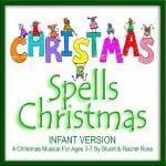 C-H-R-I-S-T-M-A-S Spells Christmas For INFANTS Nativity Play