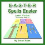E-A-S-T-E-R Spells Easter For JUNIORS Easter Songs and Easter Play