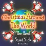 Christmas Around The World The Real Saint Nick Christmas Play