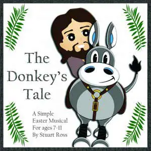 Palm Sunday Musical: The Donkeys Tale