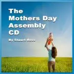 The Mothers Day Assembly CD - With Mothers Day songs and resources for ages 5-11