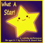 What A Star - Nativity Play