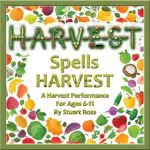 H-A-R-V-E-S-T Spells Harvest